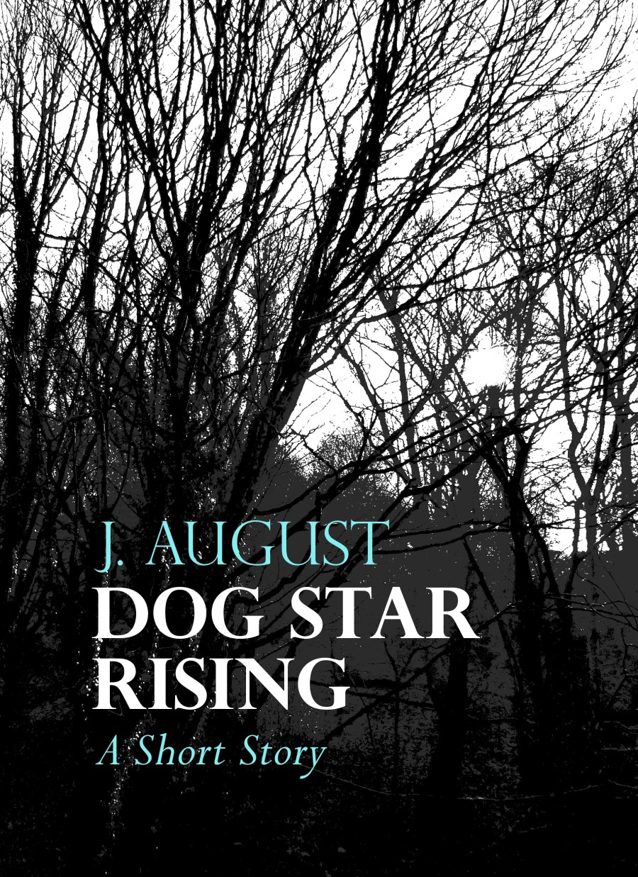 J. August, 'Dog Star Rising' (short story).